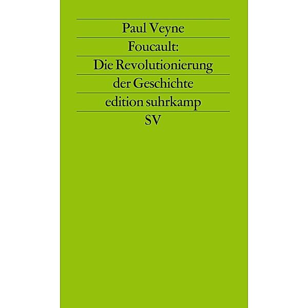 Foucault: Die Revolutionierung der Geschichte, Paul Veyne