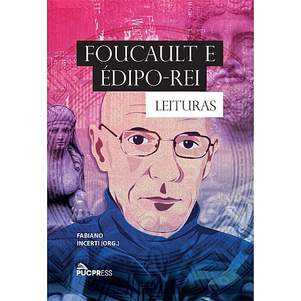 Foucault e Édipo-Rei, Fabiano Incerti