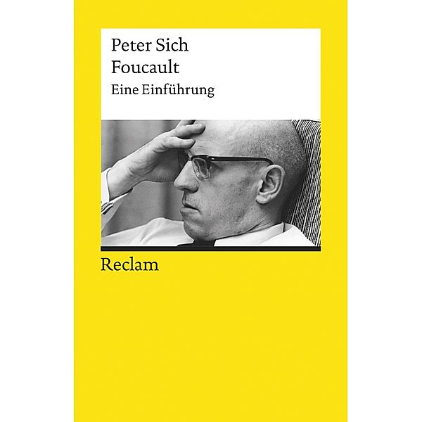 Foucault. Eine Einführung / Reclams Universal-Bibliothek, Peter Sich