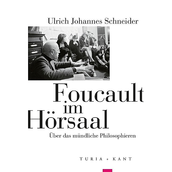 Foucault im Hörsaal, Ulrich Johannes Schneider