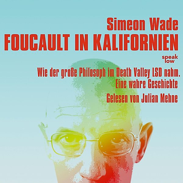 Foucault in Kalifornien, Simeon Wade