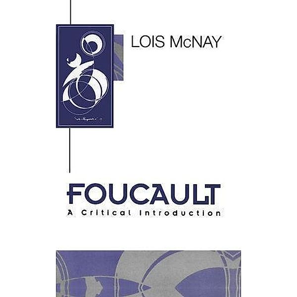 Foucault / Key Contemporary Thinkers, Lois McNay