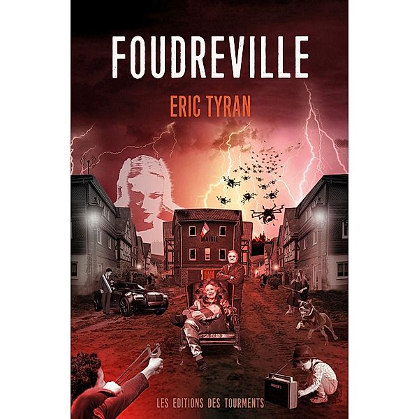 Foudreville, Eric Tyran