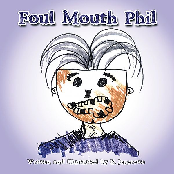 Foul Mouth Phil, B. Jenerette