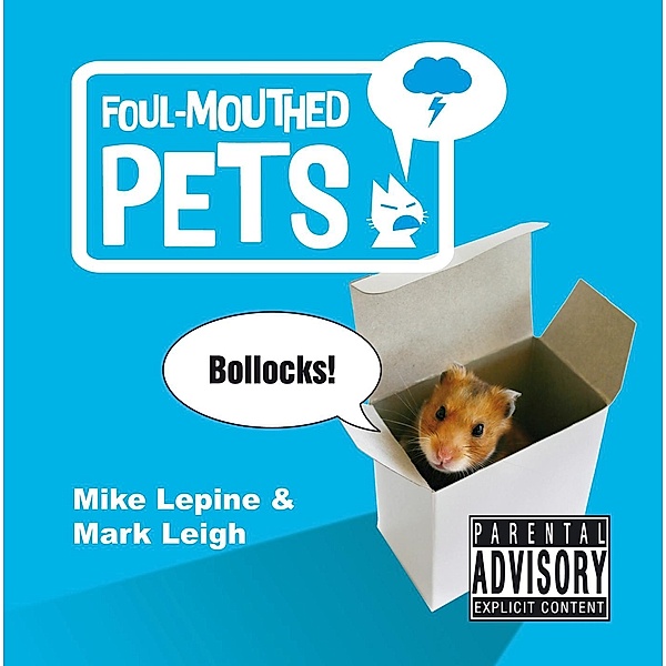 Foul-Mouthed Pets, Mark Leigh, Mike Lepine
