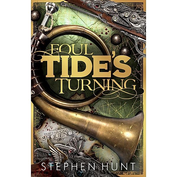 Foul Tide's Turning, Stephen Hunt