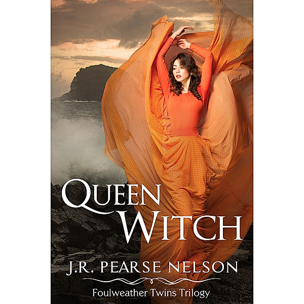 Foulweather Twins: Queen Witch (Foulweather Twins, #1), J.R. Pearse Nelson