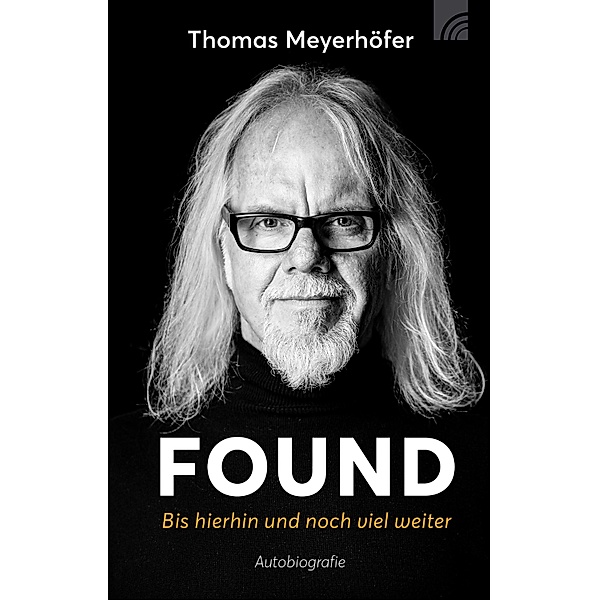 FOUND - Bis hierhin und noch viel weiter, Thomas Meyerhöfer