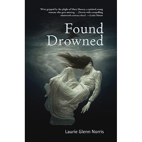Found Drowned, Laurie Glenn Norris