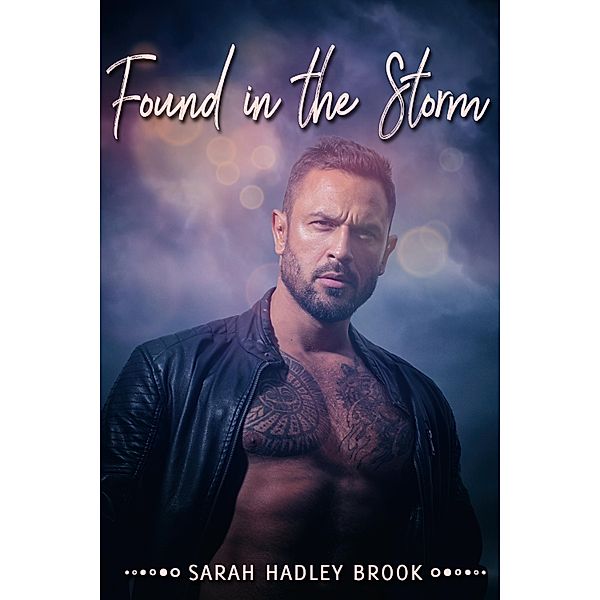 Found in the Storm / JMS Books LLC, Sarah Hadley Brook