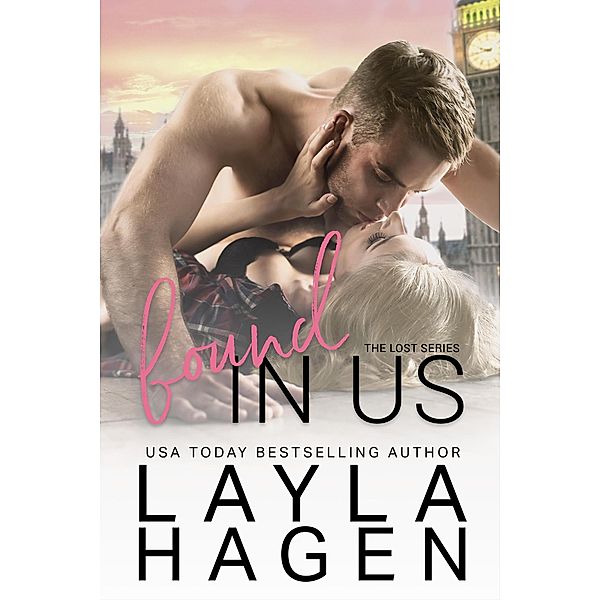 Found in Us (Lost, #2) / Lost, Layla Hagen