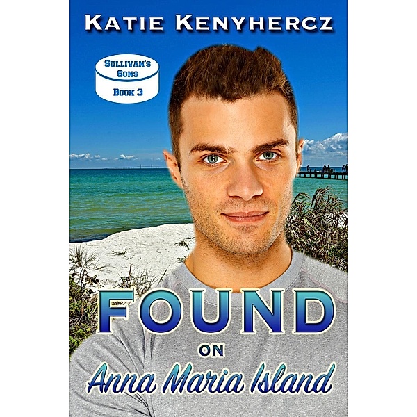 Found on Anna Maria Island (Sullivan's Sons, #3) / Sullivan's Sons, Katie Kenyhercz