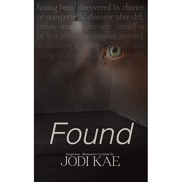 Found: Saved by Love #2, Jodi Kae