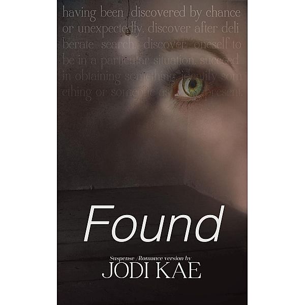 Found (Saved By Love, #2), Jodi Kae