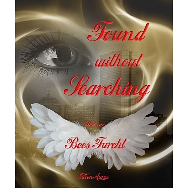 Found without Searching: Found without Searching, Eileen Auras