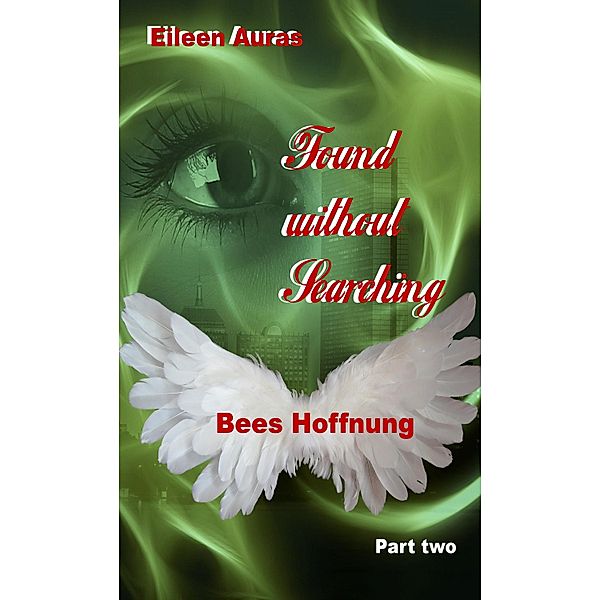 Found without Searching (Teil 2) / Found without Searching Bd.2, Eileen Auras