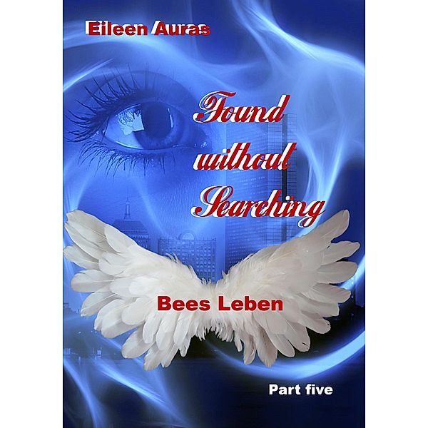 Found without Searching (Teil 5) / Found without Searching Bd.5, Eileen Auras
