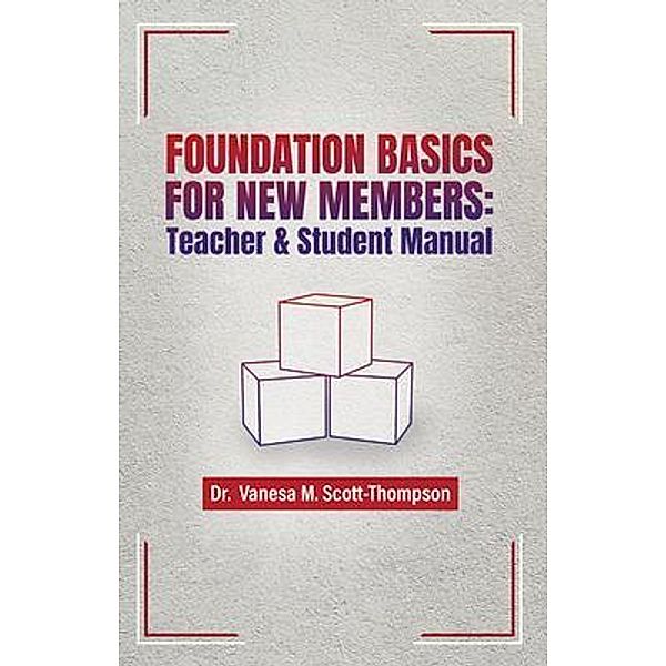 Foundation Basics for New Members, Vanesa M. Scott-Thompson
