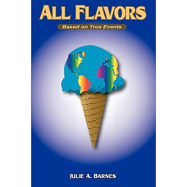 Foundation Books Trilogy: All Flavors, Julie A. Barnes