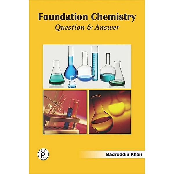 Foundation Chemistry (Question And Answer), Badruddin Khan