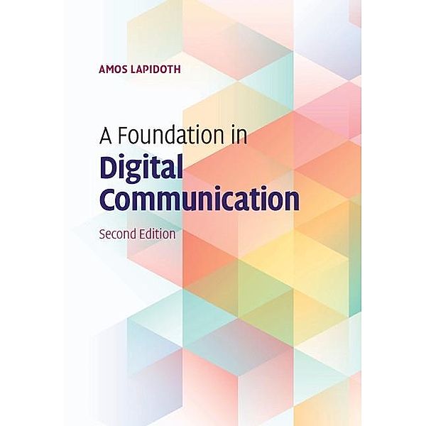 Foundation in Digital Communication, Amos Lapidoth