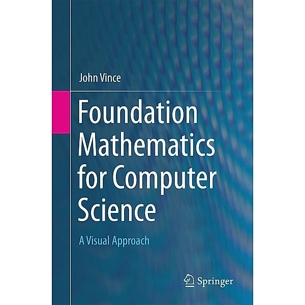 Foundation Mathematics for Computer Science, John Vince