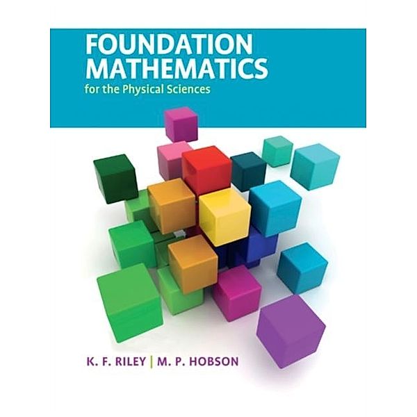 Foundation Mathematics for the Physical Sciences, K. F. Riley