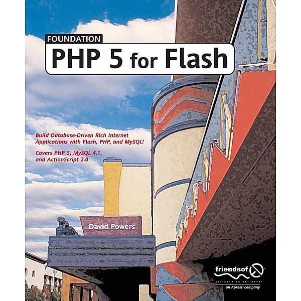 Foundation PHP 5 for Flash, David Powers