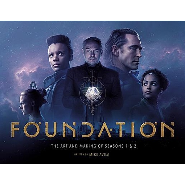 Foundation: The Art and Making of Seasons 1 & 2, Mike Avila
