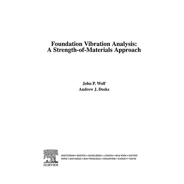 Foundation Vibration Analysis, John P Wolf, Andrew J. Deeks