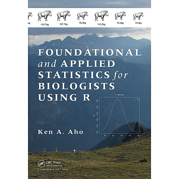 Foundational and Applied Statistics for Biologists Using R, Ken A. Aho