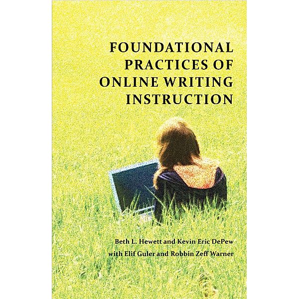 Foundational Practices of Online Writing Instruction / Perspectives on Writing