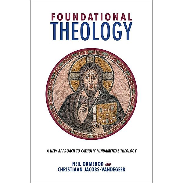 Foundational Theology, Neil Ormerod, Christiaan Jacobs-Vandegeer