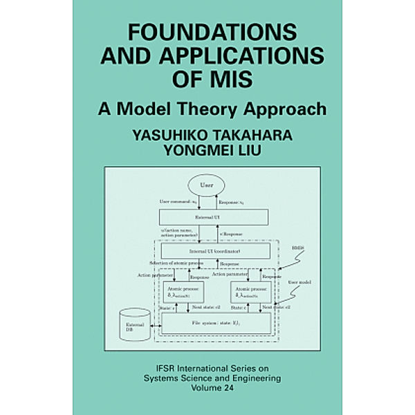 Foundations and Applications of MIS, Yasuhiko Takahara, Yongmei Liu