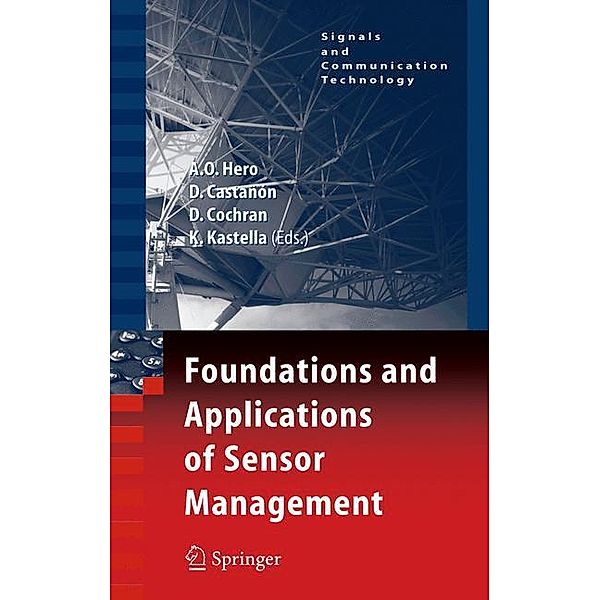 Foundations and Applications of Sensor Management