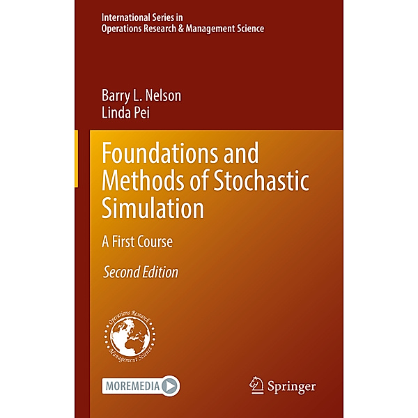 Foundations and Methods of Stochastic Simulation, Barry L. Nelson, Linda Pei