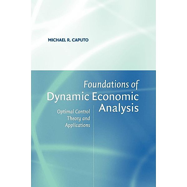 Foundations Dynamic Economic Anly, Michael R. Caputo