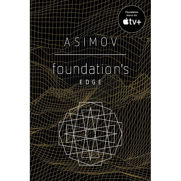 Foundation's Edge / Foundation Bd.4, Isaac Asimov