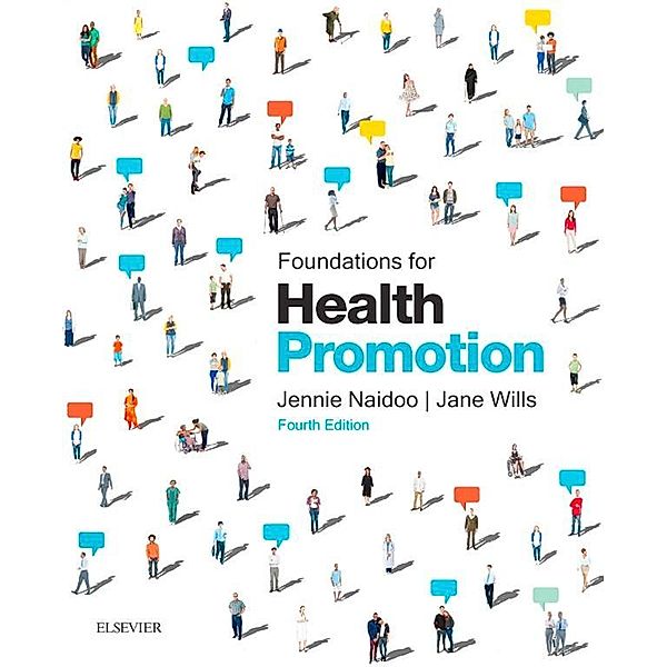 Foundations for Health Promotion - E-Book, Jennie Naidoo, Jane Wills