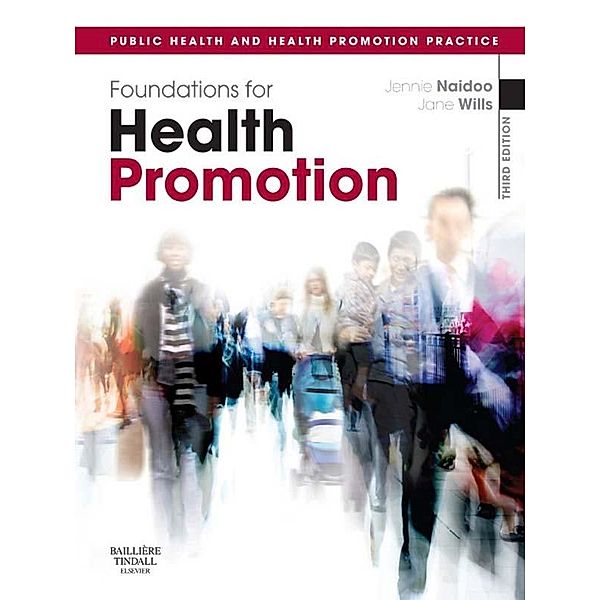 Foundations for Health Promotion E-Book, Jennie Naidoo, Jane Wills