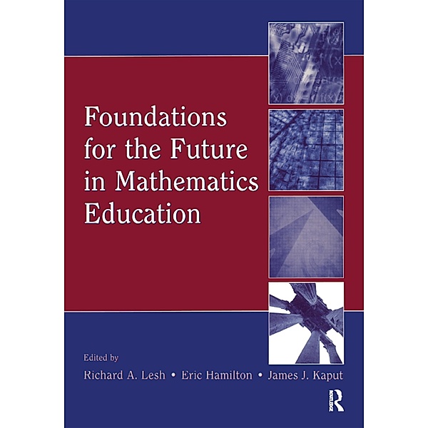 Foundations for the Future in Mathematics Education