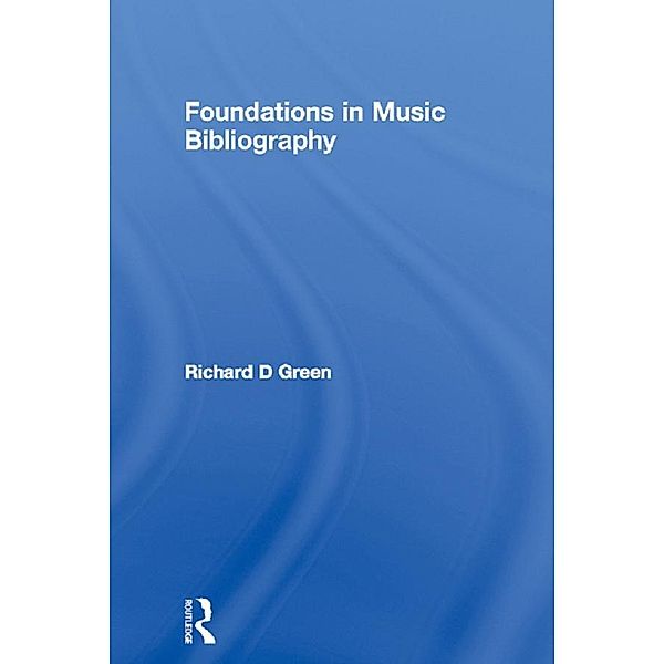 Foundations in Music Bibliography, Richard D Green