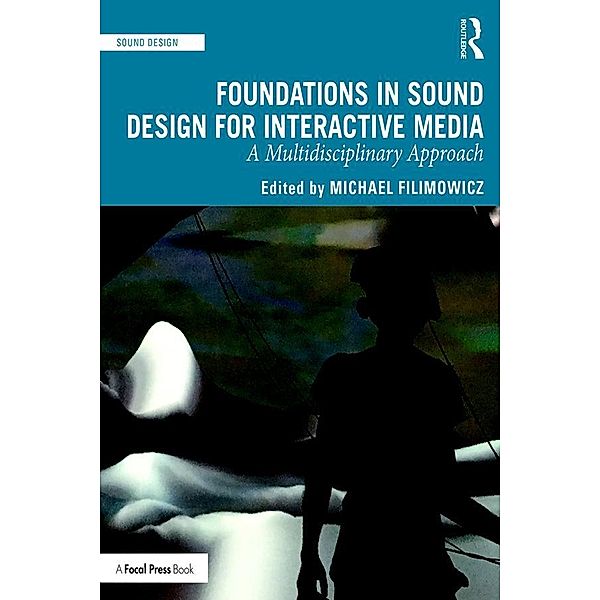 Foundations in Sound Design for Interactive Media