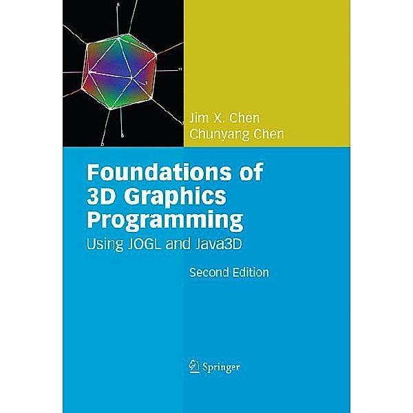 Foundations of 3D Graphics Programming, Jim X. Chen, Chunyang Chen