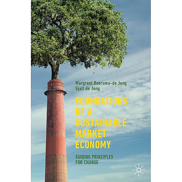 Foundations of a Sustainable Market Economy, Margreet Boersma-de Jong, Gjalt de Jong