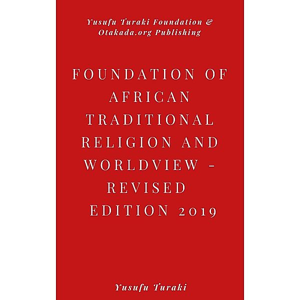 Foundations of African Traditional Religion and Worldview Revised Edition 2019, Yusufu Turaki