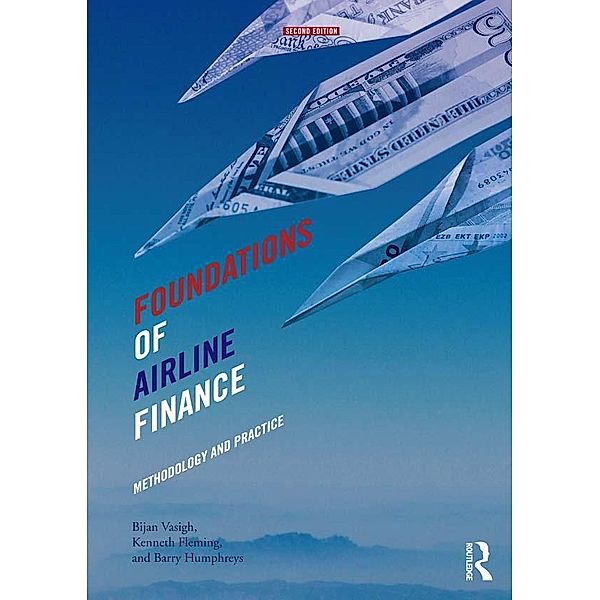 Foundations of Airline Finance, Bijan Vasigh