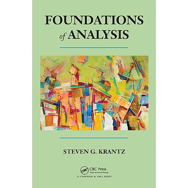 Foundations of Analysis, Steven G. Krantz