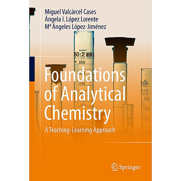 Foundations of Analytical Chemistry, Miguel Valcárcel Cases, Ángela I. López-Lorente, Ma Ángeles López-Jiménez