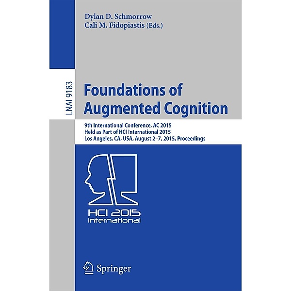 Foundations of Augmented Cognition / Lecture Notes in Computer Science Bd.9183